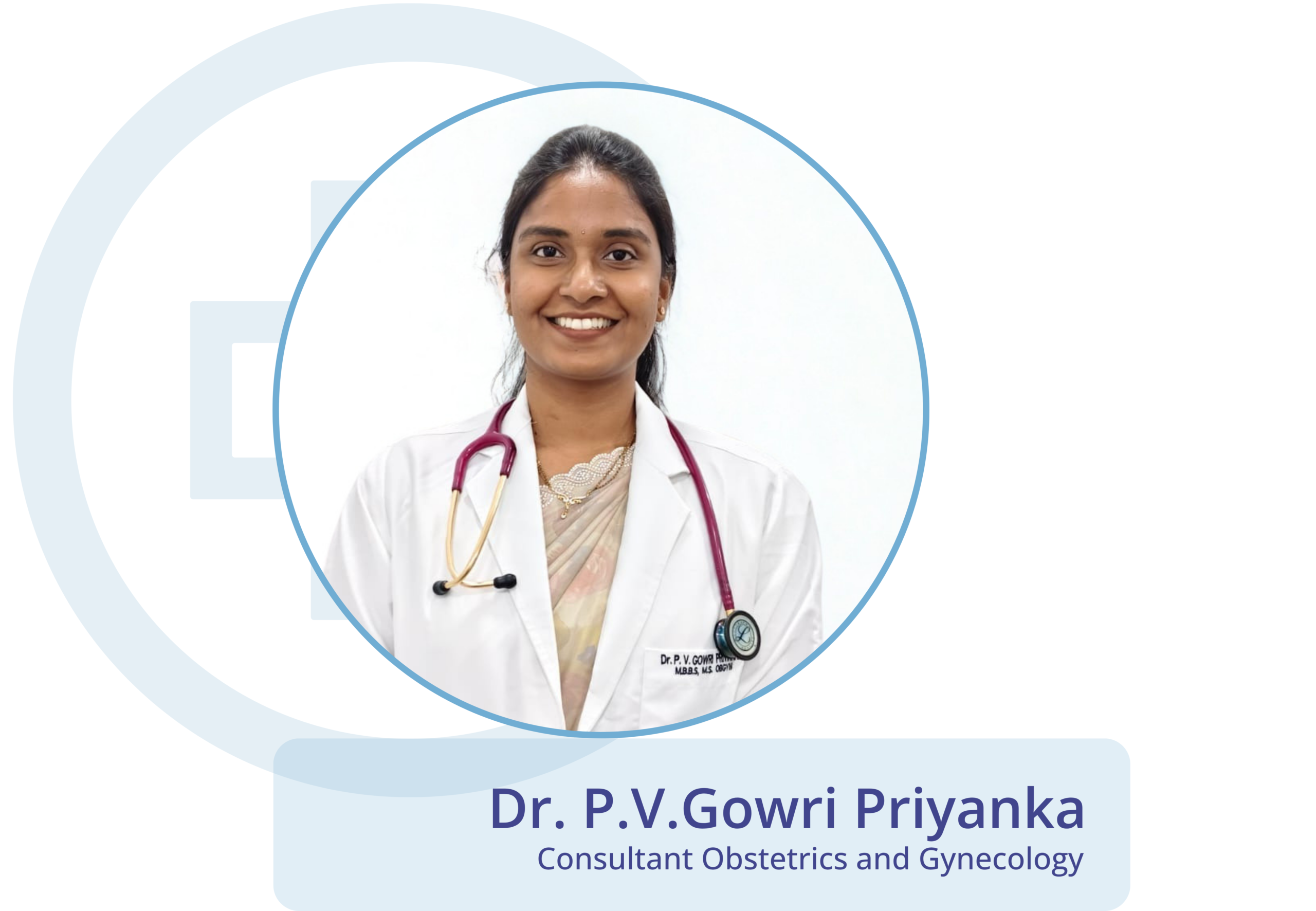 Dr. P.V.Gowri Priyanka,Consultant Obstetrics and Gynecology