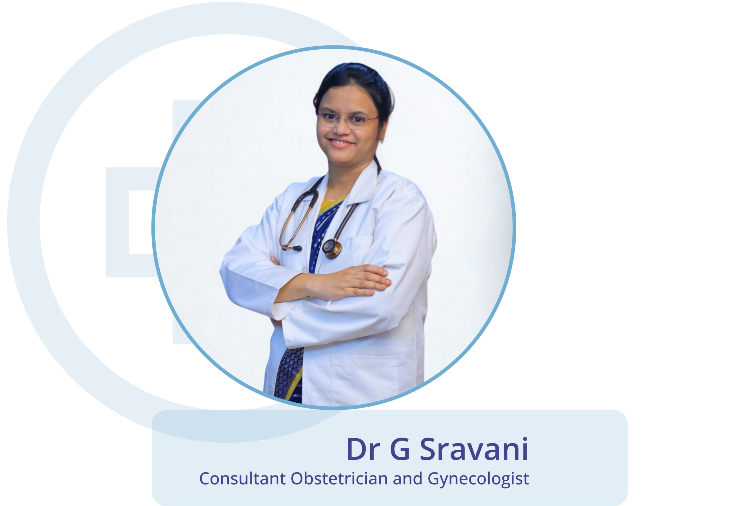 Dr G Sravani , Consultant Obstetrician and Gynecologist